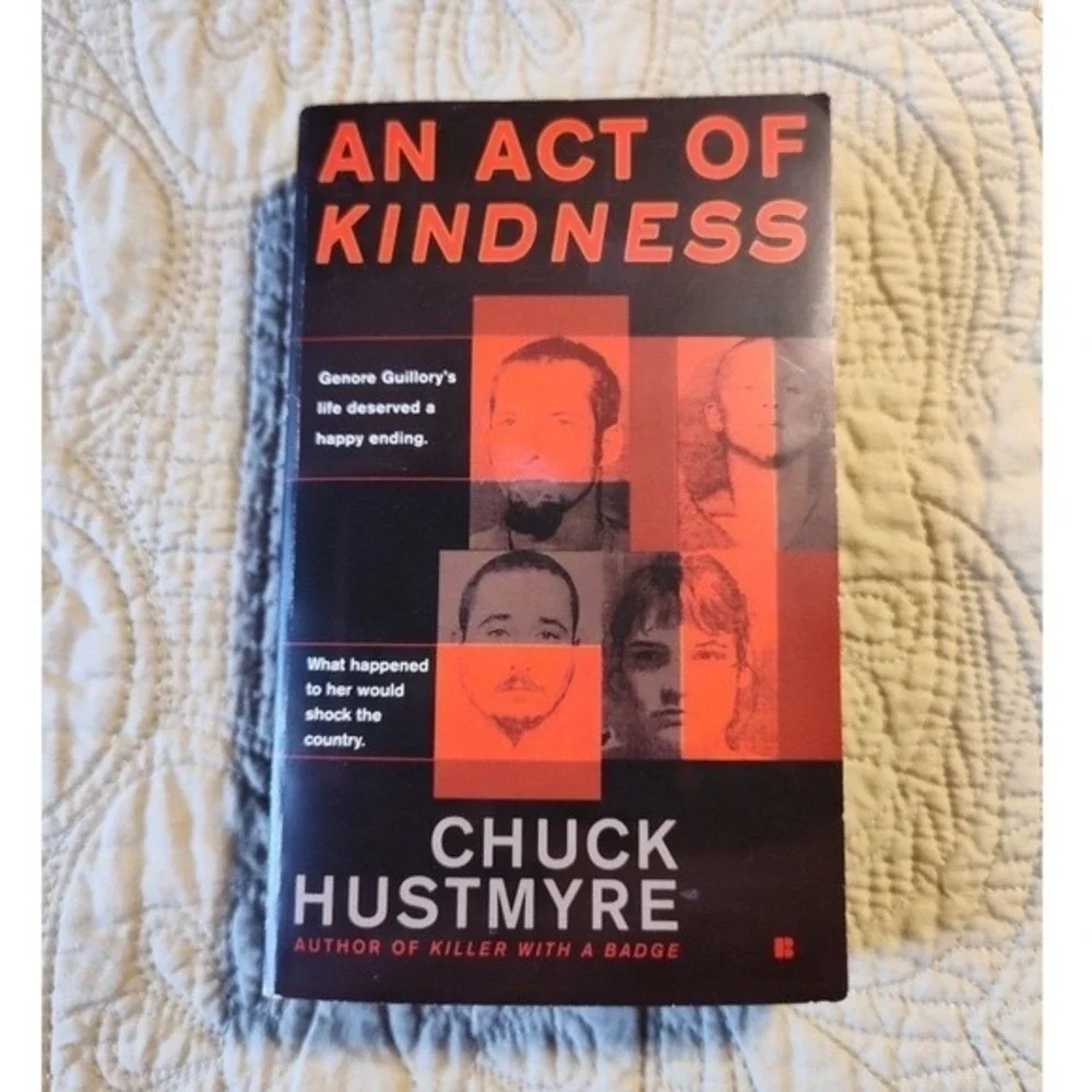 An Act of Kindness True Crime Genore Guillory‎ by Chuck Hustmyre Paperback